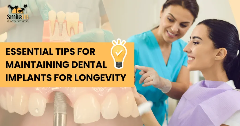 Essential Tips for Maintaining Dental Implants for Longevity